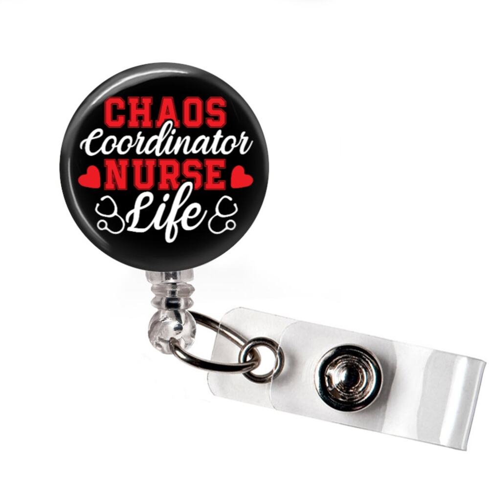 Badge Reel Nurse Life Chaos Coordinator Funny Retractable ID Holder